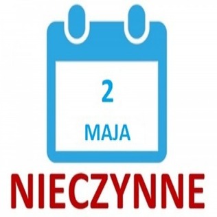 2 maja 2024 r. Biuro NIECZYNNE
